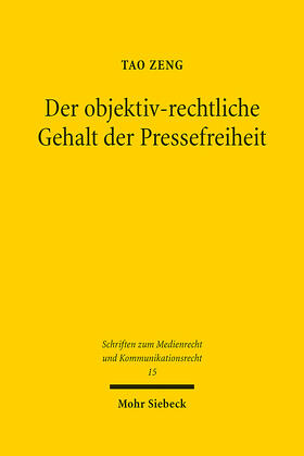 Der objektiv-rechtliche Gehalt der Pressefreiheit