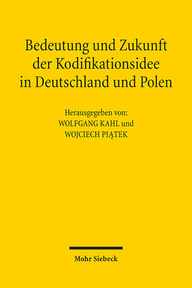 Bedeutung und Zukunft der Kodifikationsidee in Deutschland und Polen