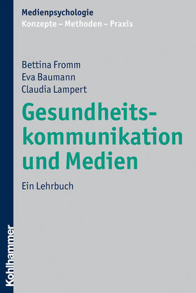 Fromm, B: Gesundheitskommunikation und Medien