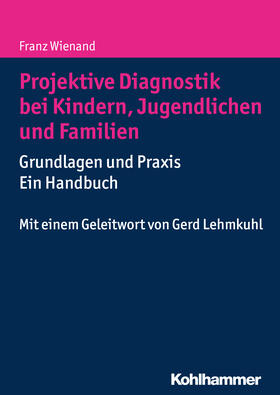 Projektive Diagnostik bei Kindern, Jugendlichen und Familien