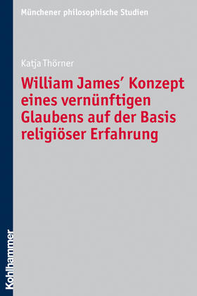 William James' Konzept eines vernünftigen Glaubens auf der Basis religiöser Erfahrung