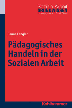 Pädagogisches Handeln in der Sozialen Arbeit