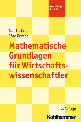 Mathematische Grundlagen für Wirtschaftswissenschaftler