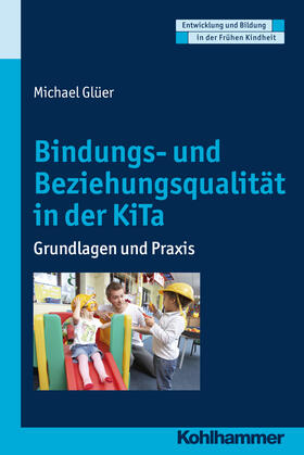 Bindungs- und Beziehungsqualität in der KiTa