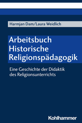 Arbeitsbuch Historische Religionspädagogik