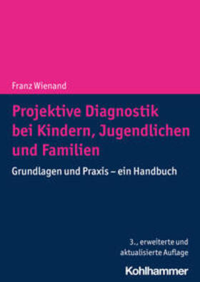 Projektive Diagnostik bei Kindern, Jugendlichen und Familien