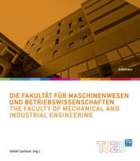 Die Fakultät für Maschinenwesen und Betriebswirtschaften / The Faculty of Mechanical and Industrial Engineering
