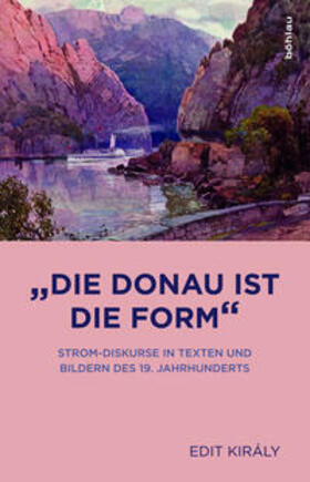 Király, E: "Die Donau ist die Form"