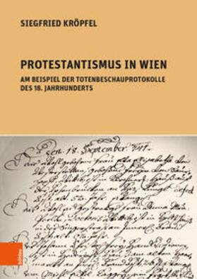 Kröpfel, S: Protestantismus in Wien am Beispiel der Totenbes
