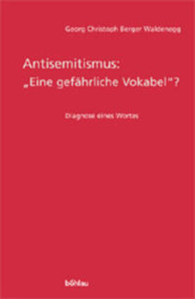 Antisemitismus: »eine gefährliche Vokabel?«