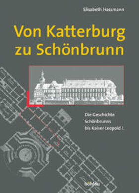 Hassmann, E: Von Katterberg zu Schönbrunn