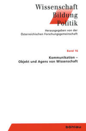 Kommunikation - Objekt und Agens von Wissenschaft