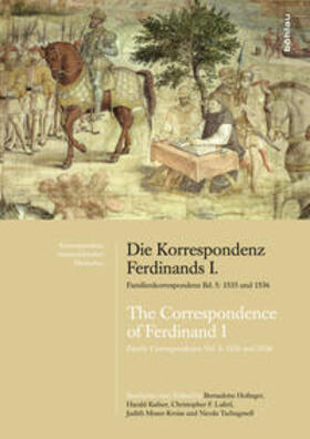 Die Korrespondenz Ferdinands I. Familienkorrespondenz Bd. 5: 1535 und 1536 / The Correspondence of Ferdinand I. Family Correspondence Vol. 5: 1535 and 1536