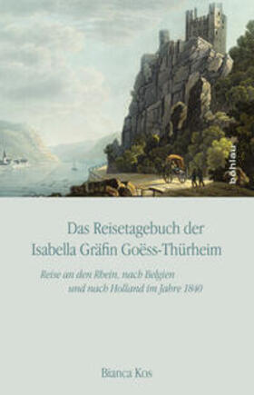 Kos, B: Reisetagebuch der Gräfin Isabella von Goess Thürheim