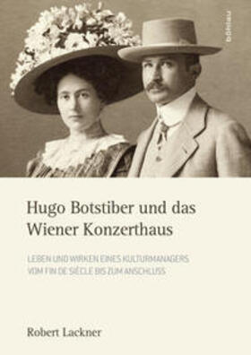 Lackner, R: Hugo Botstiber und das Wiener Konzerthaus