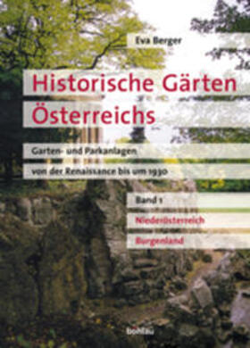 Historische Gärten Österreichs. Niederösterreich, Burgenland