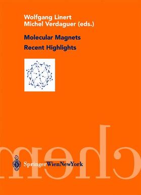 Molecular Magnets Recent Highlights
