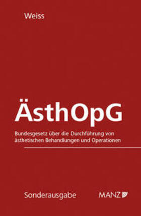ÄsthOpG Bundesgesetz über die Durchführung von ästhetischen Behandlungen und Operationen