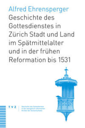 Ehrensperger, A: Geschichte des Gottesdienstes in Zürich