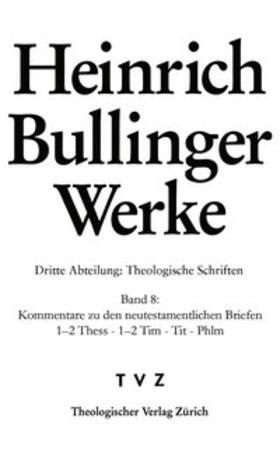 Bullinger Heinrich, Werke: