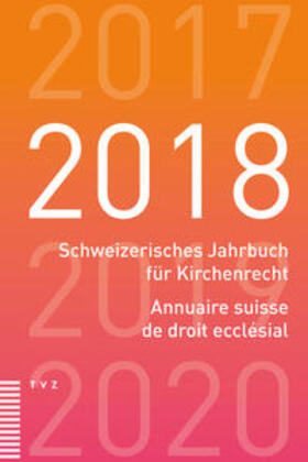 Schweizerisches Jahrbuch für Kirchenrecht 2018