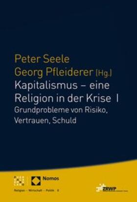 Kapitalismus - eine Religion in der Krise I