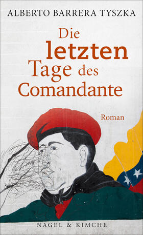 Barrera Tyszka, A: Die letzten Tage des Comandante