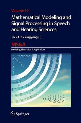 Mathematical Modeling and Signal Processing in Speech and Hearing Sciences