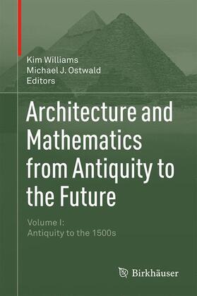 Architecture and Mathematics from Antiquity to the Future