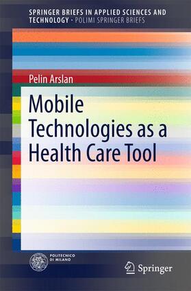 Mobile Technologies as a Health Care Tool