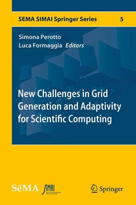 New Challenges in Grid Generation and Adaptivity for Scientific Computing