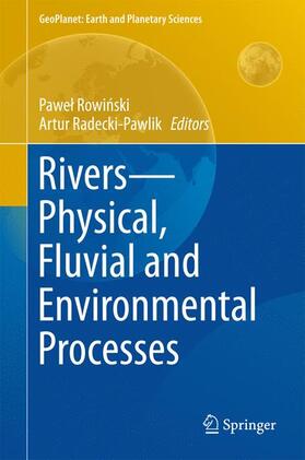 Rivers ¿ Physical, Fluvial and Environmental Processes