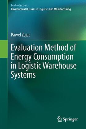 Evaluation Method of Energy Consumption in Logistic Warehouse Systems