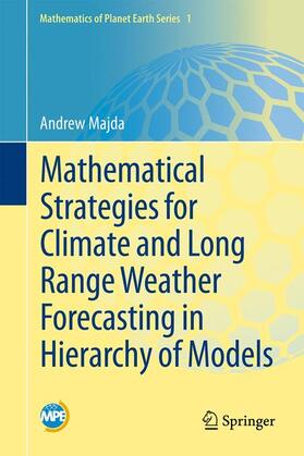 Majda, A: Mathematical Strategies for Climate and Long Range