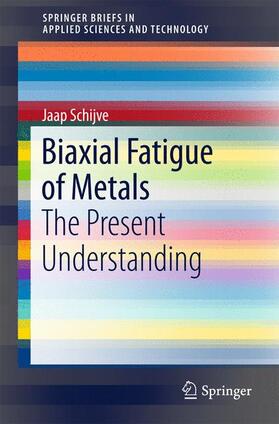 Biaxial Fatigue of Metals