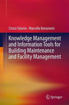 Knowledge Management and Information Tools for Building Maintenance and Facility Management