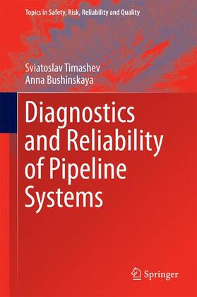 Diagnostics and Reliability of Pipeline Systems