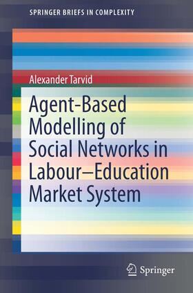 Agent-Based Modelling of Social Networks in Labour¿Education Market System