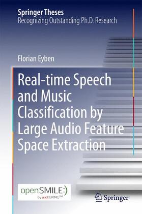 Real-time Speech and Music Classification by Large  Audio Feature Space Extraction