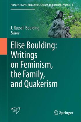 Elise Boulding: Writings on Feminism, the Family and Quakerism