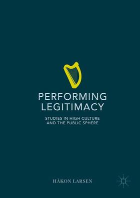 Performing Legitimacy