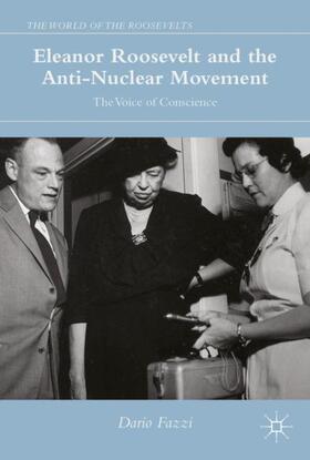 Eleanor Roosevelt and the Anti-Nuclear Movement