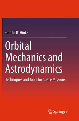 Orbital Mechanics and Astrodynamics