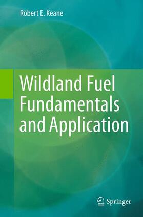 Wildland Fuel Fundamentals and Applications