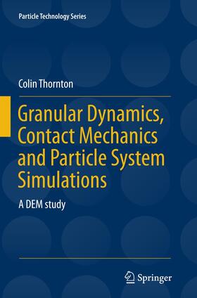 Granular Dynamics, Contact Mechanics and Particle System Simulations