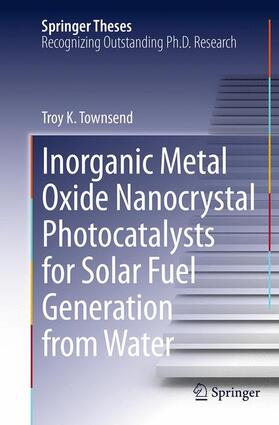 Inorganic Metal Oxide Nanocrystal Photocatalysts for Solar Fuel Generation from Water