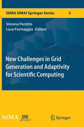 New Challenges in Grid Generation and Adaptivity for Scientific Computing