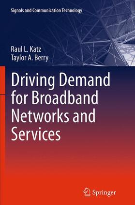 Driving Demand for Broadband Networks and Services