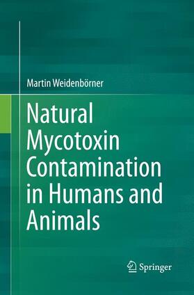 Natural Mycotoxin Contamination in Humans and Animals