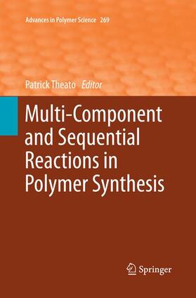 Multi-Component and Sequential Reactions in Polymer Synthesis